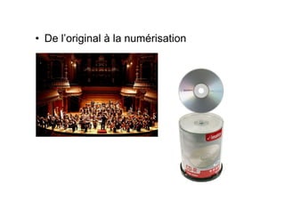 De l original à la numérisation
 