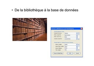De la bibliothèque à la base de données
 