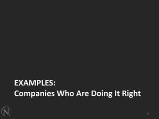 Examples:Companies Who Are Doing It Right11