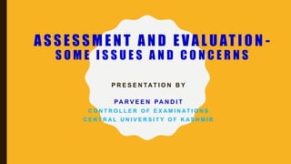 Assessment and Evaluation (Some Issues and Concerns) | PPTX