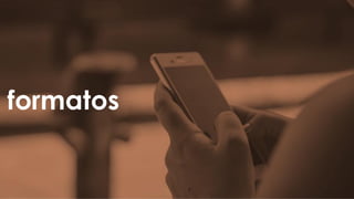 formatos
 