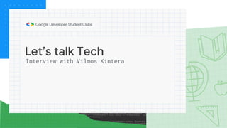 Let’s talk Tech
Interview with Vilmos Kintera
 