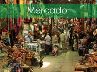 Mercado
 