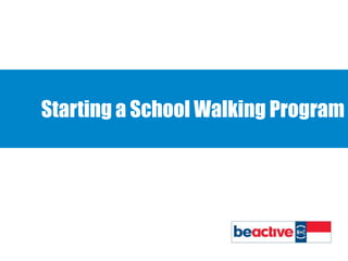 Starting a School Walking Program  
