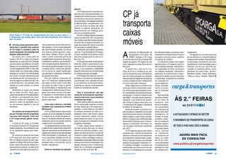 28 CARGO julho/agosto2010 julho/agosto2010 29CARGO
u Uma das causas geralmente apon-
tadas para o vermelho dos números
da CP Carga é o excessivo peso do
quadro de pessoal. Que estratégia será
seguida neste particular?
De acordo com o nosso plano de
negócio, até 2013 o peso com pessoal
deverá ficar na ordem dos 20%, situação
que será sempre abordada em constante
diálogo com os organismos representati-
vos dos trabalhadores (ORT´s). Para este
objetivo estão a ser introduzidas medidas
dirigidas ao aumento de produtividade
dos meios e recursos operacionais que
nos deverão permitir um aumento do vo-
lume de negócio na ordem dos 30% nos
próximos três anos, com tradução numa
redução de custos unitários na mesma
proporção.
Atualmente os custos com pessoal
são na ordem dos 26%, sendo que o
quadro de pessoal de 750 trabalhadores
já reflecte a racionalização dos meios
humanos (menos 80 conseguido nos
primeiros meses de atividade) que é
um dos primeiros objetivos a que nos
dedicámos.
Os números do transporte ferrovi-
ário em Portugal não têm progredido
nos anos mais recentes. Como tem
a CP Carga tentado ganhar merca-
do?
A quota da CP Carga no mercado
do transporte terrestre em Portugal tem
estado estagnada, mas acreditamos que
há um importante espaço para cresci-
mento.
Em termos do transporte ferroviário
a CP Carga terá uma quota superior a
95% no tráfego nacional e de valor equi-
valente no tráfego internacional e detém
ainda o pleno da quota do tráfego de e
para os portos nacionais. Os ganhos de
mercado com que esperamos suportar o
nosso crescimento até 2013 terá fonte em
três vertentes: Contínuo aproveitamento
das oportunidades geradas nos fluxos
de e para os portos nacionais, sobre-
tudo Sines, Setúbal e Aveiro que têm
vindo a revelar crescentes ganhos de
competitividade; lançamento de serviços,
competitivos e estáveis, que se afirmem
como soluções logísticas duradouras, en-
tre zonas de grande produção e consumo
no espaço ibérico; reforço das relações
com os donos de cargas massificadas
que permitam a integração competitiva
da solução ferroviária.
Dito isto, estamos conscientes de
que a CP Carga tem obrigatoriamente
que baixar os seus custos e para além
das ações que está a dirigir a ganhos
de produtividade, é indispensável que
consiga melhor oferta dos seus fornece-
dores, fora e dentro do setor ferroviário.
É imperativo a transformação da ideia
de taxa e tarifas rígidas em critérios de
preços negociados.
Como está a decorrer a atividade
da Iberian Link, a parceria com a Renfe
Mercancias?
A CP e a Renfe levaram algum tempo
a ajustar-se à nova realidade de mercado
e a libertar-se do modelo de gestão pú-
blica. Os resultados refletem isto mesmo
mostrando que há um grande caminho
a desenvolver conjuntamente.
Os resultados atuais permitem retirar
a ilação de que o potencial de crescimento
depende mais de sermos suficientemente
capazes de fornecer ao mercado soluções
finais estruturadas e competitivas, que
a sua capacidade instalada permite, do
que o valor ou volume de negócio que
perderam para a concorrência, que se
mantém insignificante.
Quais os resultados da operação
ibérica?
A CP Carga assume o mercado inter-
nacional como uma aposta prioritária, no-
meadamente contribuindo para o aumento
da importância dos portos nacionais na
economia ibérica. Os trabalhos entretanto
já desenvolvidos, nomeadamente, com
o porto de Aveiro ou Sines são disso
exemplo. E estamos, obviamente, em
desenvolvimento com idênticas parce-
rias com os restantes portos.
Em 2010 o tráfego internacional está a
crescer na ordem dos 100% nos primeiros
cinco meses e este ritmo deverá acentuar-
se ainda mais no segundo semestre, em
razão dos projetos de negócio que estão
em conclusão no espaço ibérico.
Atualmente este negócio representa
cerca de 7% da atividade da CP Carga e
um bom resultado nos próximos 3 anos
será uma evolução para um valor na or-
dem dos 15%.
O mercado ferroviário transfronteiriço
potencial, embora representando ape-
nas cerca de 25% do mercado potencial
interno, a sua expansão e estabilidade
depende fortemente da competitividade
do sistema portuário português.
A CP Carga esta cada vez mais em-
penhada e consciente da viabilidade da
sua afirmação como operador ferroviá-
rio de referência na Península Ibérica,
mantendo-se, para tal, obstinadamente
focada no interesse dos clientes.
Face à concorrência, que tem
custos de funcionamento significati-
vamente mais leves, como caracteriza
a empresa que dirige?
Tanto quanto sabemos, pela experi-
ência e observação, estamos convictos
de estar certos que a CP Carga será o
operador, a muita distância, que detém
os melhores resultados em todos os in-
dicadores; menor custo ton/km, melhor
proveito comboio/km, melhor nível de
produtividade dos meios, ao que se as-
socia um serviço de um elevado nível de
qualidade e fiabilidade.
É, aliás, aquela última vertente, a
principal variável pela qual os nossos
clientes nos continuam a preferir, e que,
apesar da crise económica, nos permite
continuar a crescer seguindo a trajectória
prevista no Plano Estratégico visando a
rentabilidade da atividade. Refira-se neste
particular que temos já consolidado uma
relação contratual para o médio/longo
prazo com os principais carregadores/
clientes do setor ferroviário. n
A
Empresa de Manutenção de
Equipamento Ferroviário, SA
(EMEF) entregou à CP Carga
um primeiro lote de 50 de um total de 300
vagões de bogies e 100 vagões de dois
eixos, faseados ao longo dos próximos
três anos.
O negócio tem o valor de 41,2 mi-
lhões de Euros e reveste-se de uma
enorme importância para a afirmação do
setor ferroviário português nos mercados
internacionais de tráfego de mercadorias
e para a projeção do setor metalomecâ-
nico ferroviário além-fronteiras.
Estes vagões são os primeiros com
conceção e fabrico inteiramente nacio-
nal, tendo a execução do projeto envolvi-
do a participação de diversas empresas
portuguesas. O projeto foi desenvolvido
pela EMEF, com total autonomia técnica,
alargando o seu potencial de exporta-
ção iniciado há alguns anos atrás com
o fornecimento de vagões à República
da Bósnia & Herzegovina.
Estes são também os primeiros va-
gões europeus a respeitarem as recentes
especificações técnicas de interoperabi-
lidade (vagões e ruído), tendo o projeto,
fabrico e ensaios sido certificados pela
Associação Portuguesa para a Norma-
lização e Certificação Ferroviária e a
sua circulação autorizada e certificada
pelo IMTT.
A CP Carga fica agora muito melhor
equipada para o serviço de transporte
nacional e internacional de mercadorias
em contentores e caixas móveis, compe-
tindo no mercado europeu com elevados
padrões de qualidade e fiabilidade. En-
tre diversas vantagens, irá usufruir da
possibilidade que estes novos veículos
oferecem na versatilidade de circulação
em diferentes bitolas, permitindo o atra-
vessamento de Espanha para França e
circulação na Europa central, mediante
a mudança de rodados.
O investimento nestes novos vagões
permitirá dotar a CP Carga do mais mo-
derno material rebocado, melhorando a
sua capacidade de oferta de serviços
nos tráfegos combinado, multimodal e
paletizado. As características e capaci-
dade técnica destes veículos reforçarão
a capacidade competitiva da empresa
nos mercados em
que se projeta con-
solidar, nomeada-
mente na expan-
são do hinterland
Ibérico.
Esta aquisição
visa dotar a empre-
sa de meios de
transporte mais
ativos e competiti-
vos, que permitem
um incremento da
oferta e uma maior
abrangência de
clientes no espa-
ço ibérico, assen-
tes num modelo de
operador logístico
de base ferroviária.
A aquisição destes
novos veículos
vai representar
um acréscimo de
oferta na ordem
dos 20 por cento,
o que representará
um aumento de ca-
pacidade em mais
de 2 milhões de to-
neladas/ano.
As ligações com os portos nacionais
da orla atlântica e a competitividade da
empresa serão também substancialmen-
te melhoradas, prevendo-se uma maior
transferência modal das cargas para a
ferrovia e, por sua vez, uma maior pe-
netração no hinterland ibérico, nome-
adamente nos eixos Sines / Madrid /
Barcelona, Leixões – Aveiro / Salamanca
/ Bilbau e Lisboa / Setúbal / Madrid. n
CP já
transporta
caixas
móveis
Rocha Soares: a CP Carga tem obrigatoriamente que baixar os seus custos e (...)
é indispensável que consiga melhor oferta dos seus fornecedores, fora e dentro do
setor ferroviário.
 