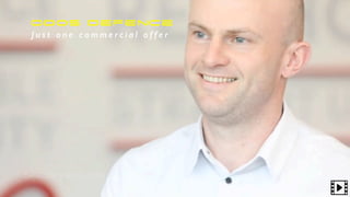 DDoS Defence
J u s t o n e c o m m e r c i a l o f f e r
 