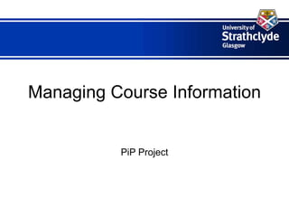 Managing Course Information PiP Project 
