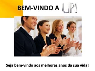BEM-VINDO A




Seja bem-vindo aos melhores anos da sua vida!
 
