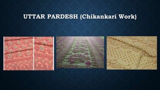 UTTAR PARDESH (Chikankari Work)
 