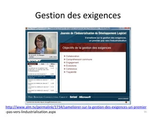 Gestion des exigences http://www.alm.tv/permalink/1734/sameliorer-sur-la-gestion-des-exigences-un-premier -pas-vers-lindustrialisation.aspx 