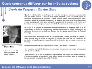 Quels contenus diffuser sur les médias sociaux
      L’avis de l’expert : Olivier Zara
                     Quand un indiv...