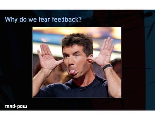 Why do we fear feedback?
 
