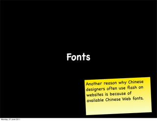 Fonts

                                                      se
                           A nother reason why Chine
     ...