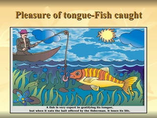 Pleasure of tongue-Fish caught 