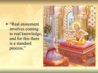 “Real atonement involves coming to real knowledge, and for this there is a standard process.” 