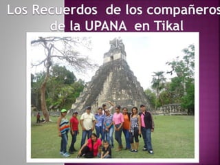 Upana  en Tikal