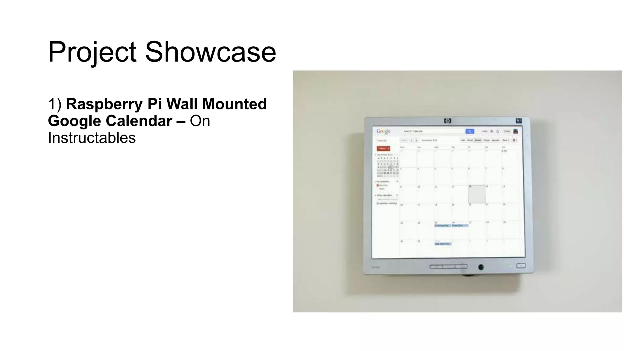Project Showcase 1) Raspberry Pi Wall Mounted Google Calendar – On Instructables 