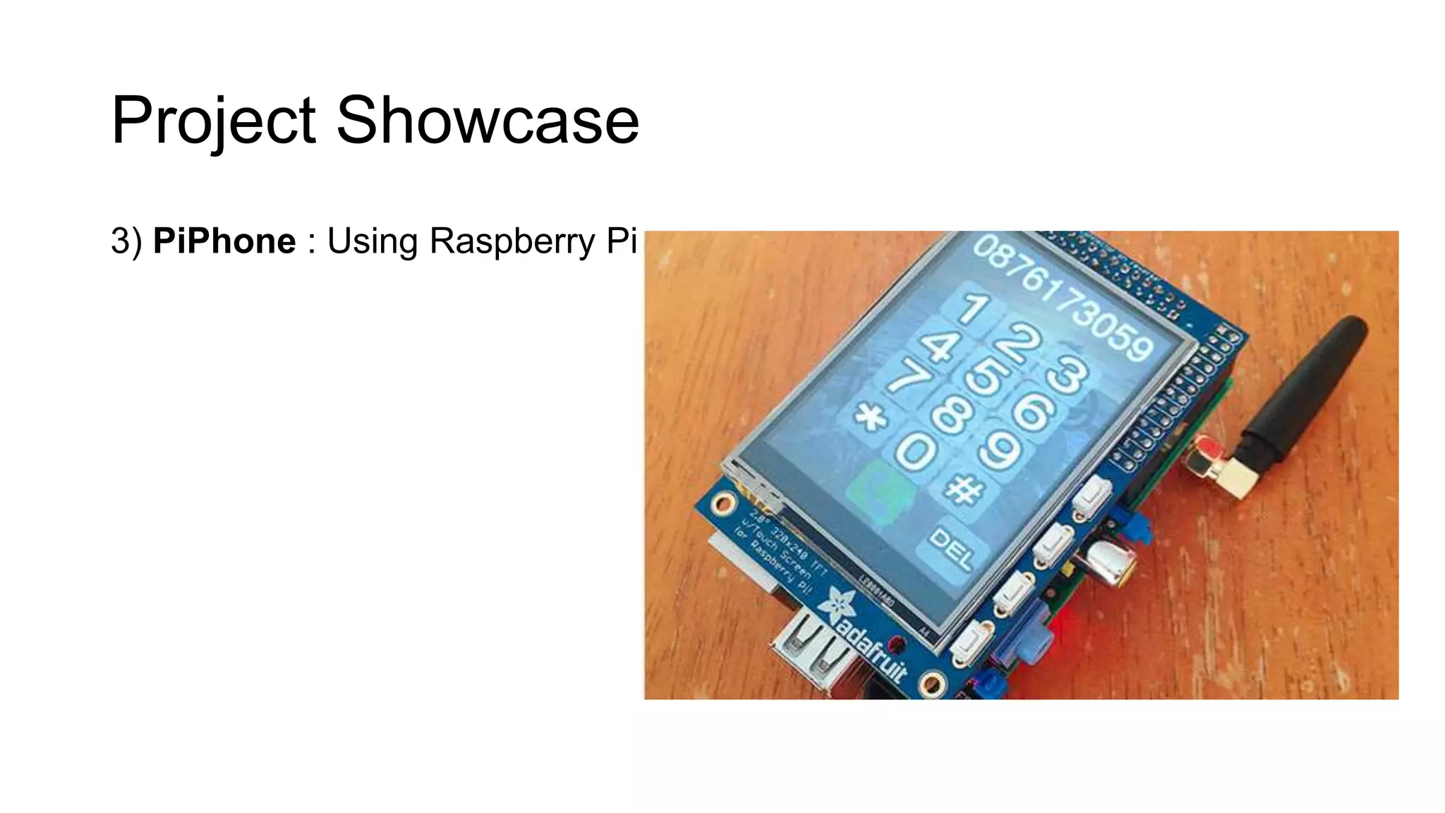 Project Showcase 3) PiPhone : Using Raspberry Pi 