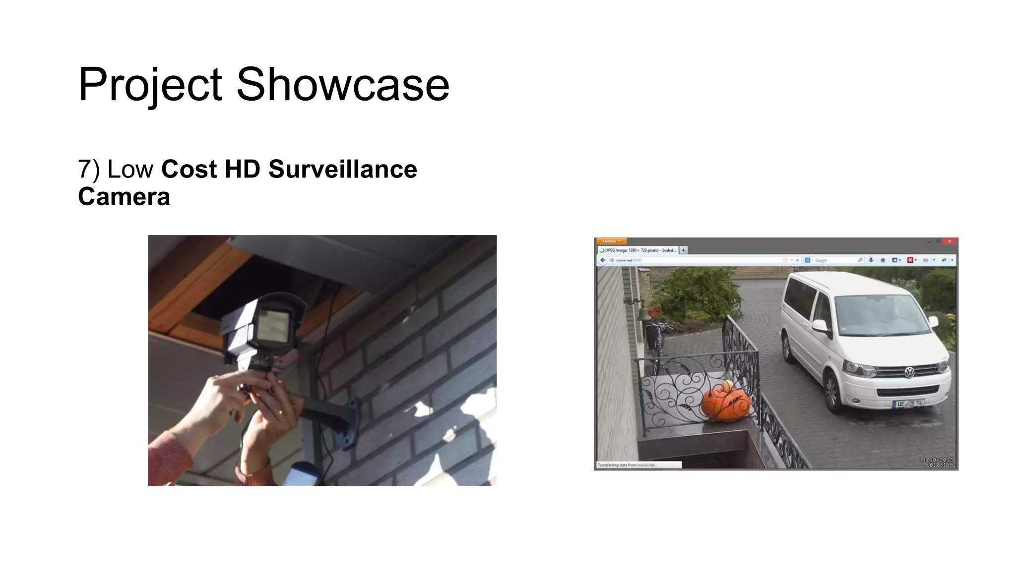 Project Showcase 7) Low Cost HD Surveillance Camera 