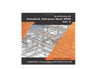 up and running with autodesk advance steel 2019 up and running with autodesk advance steel 2019