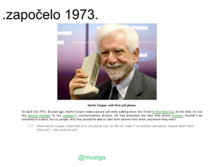 .započelo 1973.




           @mvarga
 