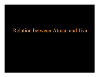 Relation between Atman and Jiva
 