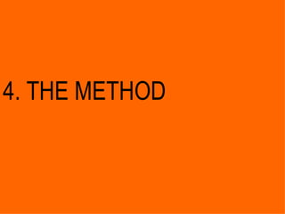 4. THE METHOD 