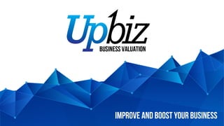 IMPROVE AND BOOST YOUR BUSINESS
 