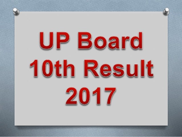 2017 matric show result result be 2017 Up declare will soon board 10th 2017 matric show result result be 2017 Up declare will soon board 10th