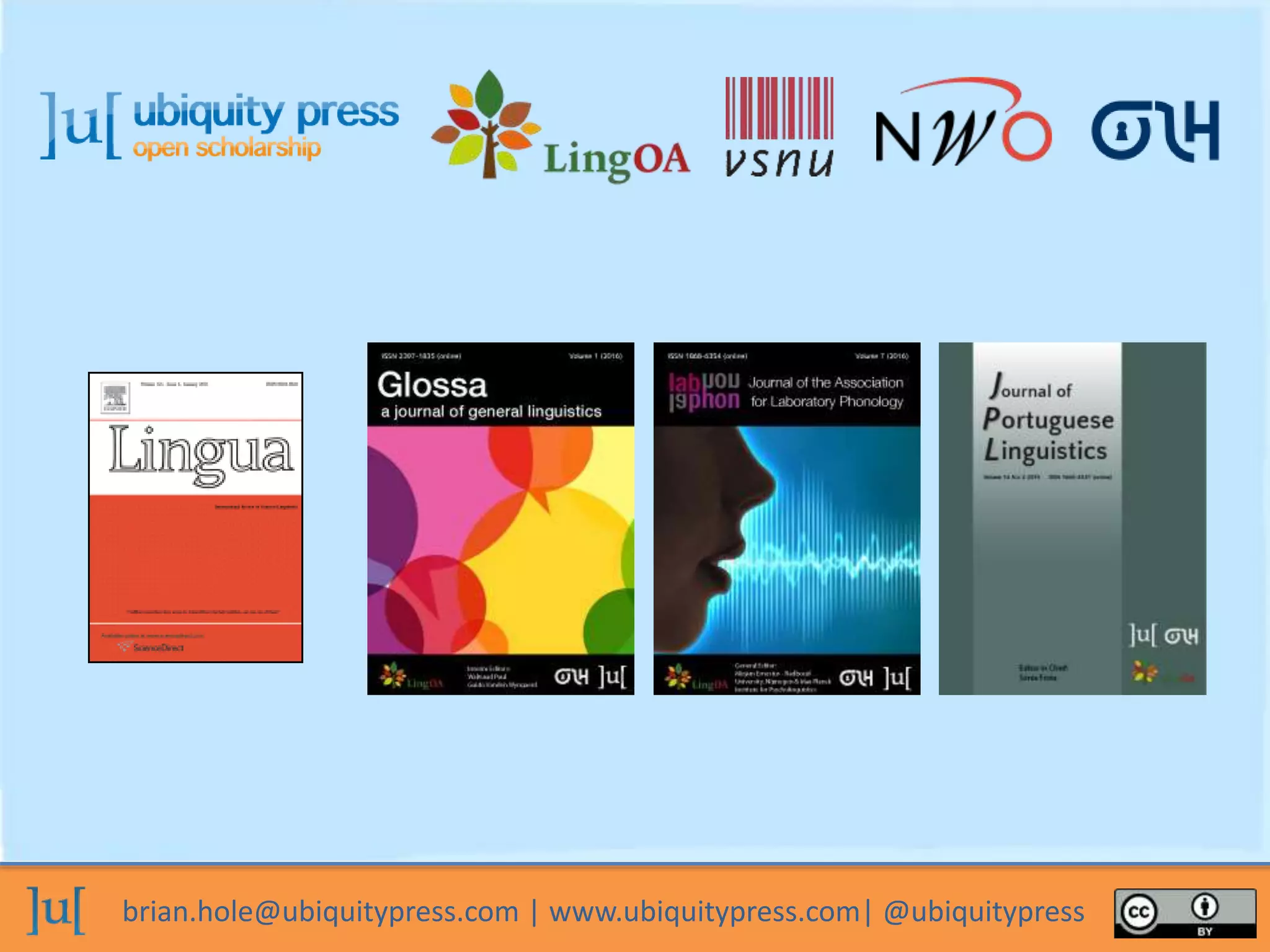 brian.hole@ubiquitypress.com | www.ubiquitypress.com| @ubiquitypress
 