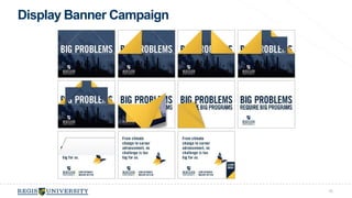 Display Banner Campaign 
58 
 