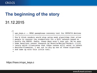 The beginning of the story
31.12.2015
https://haxx.in/upc_keys.c
 