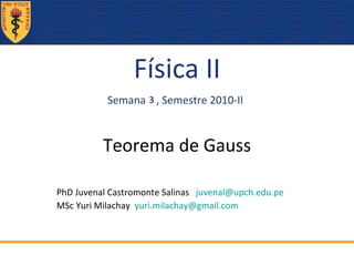 Teorema de Gauss PhD Juvenal Castromonte Salinas   [email_address] MSc Yuri Milachay   [email_address]   3 