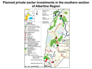 Planned private sector investments in the southern section 
of Albertine Region 
 