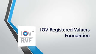 IOV Registered Valuers
Foundation
 