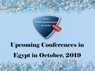 Upcoming Conferences in
Egypt in October, 2019
 