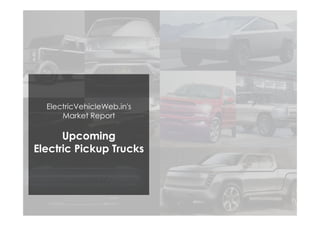 ElectricVehicleWeb.in's
Market ReportMarket Report
Upcoming
Electric Pickup Trucks
 