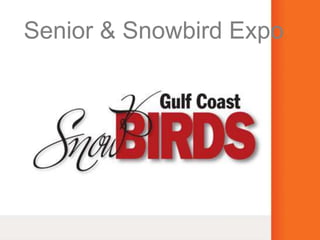 Senior & Snowbird Expo
 