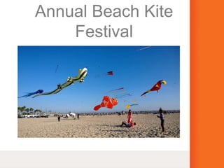 Annual Beach Kite
Festival
 