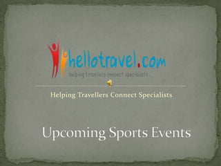 Helping Travellers Connect Specialists Upcoming Sports Events 