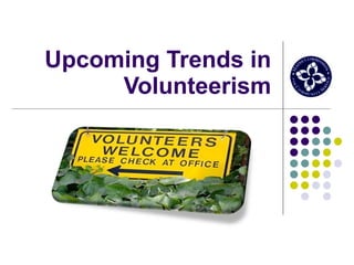 Upcoming Trends in Volunteerism 