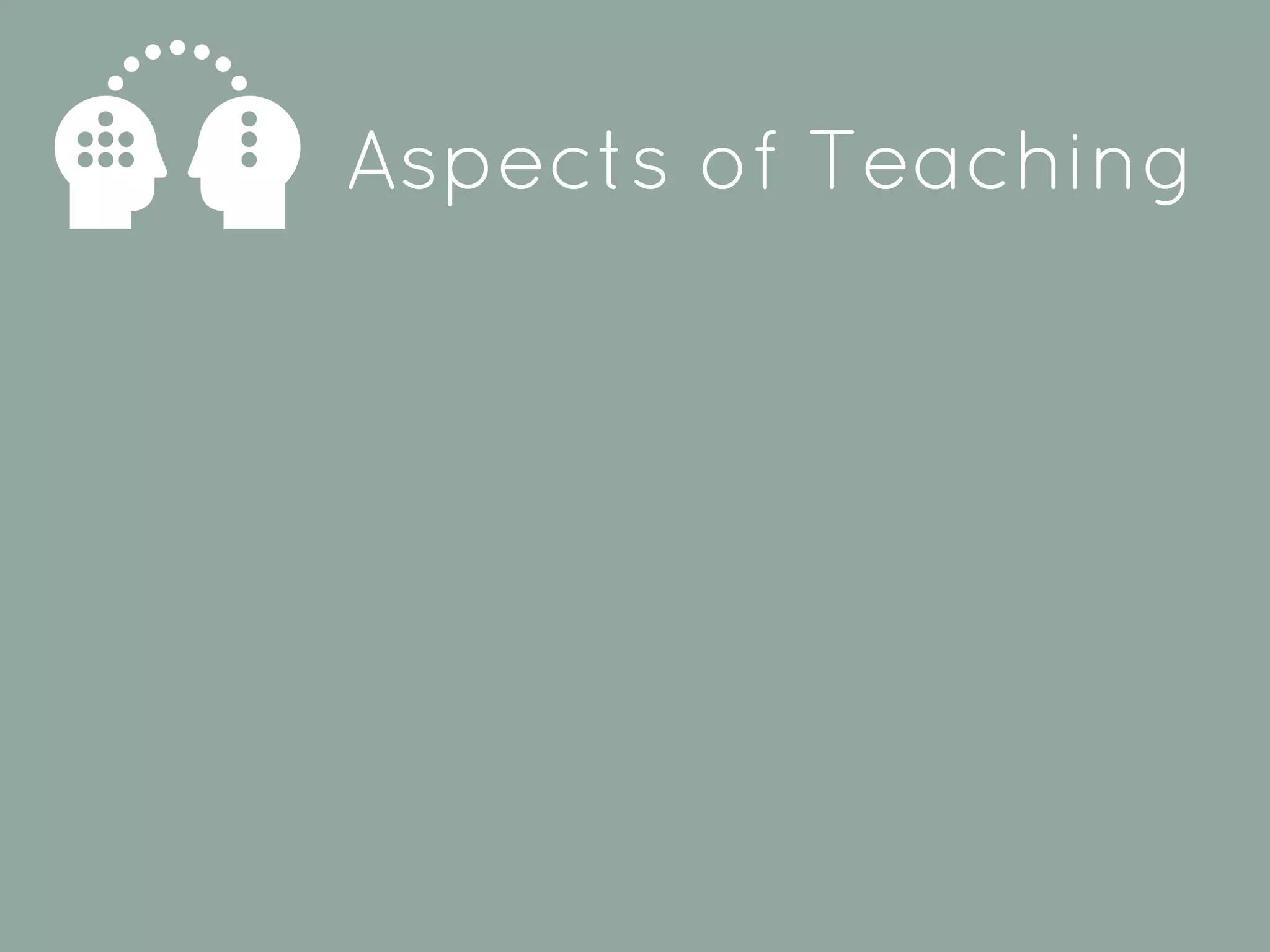 Aspects of Teaching
 