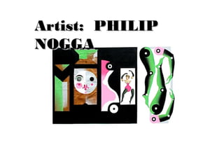Artist: PHILIPArtist: PHILIP
NOGGANOGGA
 