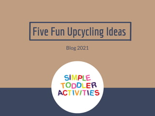 Upcycling ideas 2021 | Simple Toddler Activities | Visit Now.
