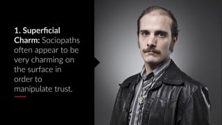 11 Signs Of A Sneaky Sociopath Slide 10