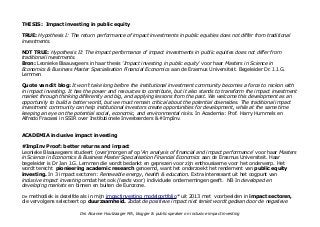 THESIS: Impact investing in public equity
TRUE: Hypothesis I: The return performance of impact investments in public equit...