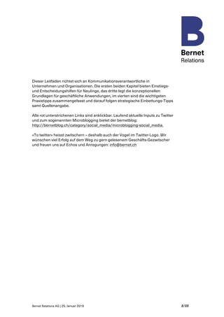 Bernet Relations AG | 25. Januar 2019 2/22
Dieser Leitfaden richtet sich an Kommunikationsverantwortliche in
Unternehmen u...