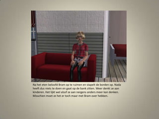 Na het eten beloofd Bram op te ruimen en stapelt de borden op. Nada heeft dus niets te doen en gaat op de bank zitten. Weer denkt ze aan kinderen. Het lijkt wel alsof ze aan nergens anders meer kan denken. Misschien moet ze het er toch maar met Bram over hebben. 