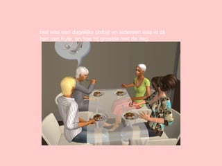 Het was een dagelijks ontbijt en iedereen was in de ban van Kyle, en hoe hij groeide met de dag. 