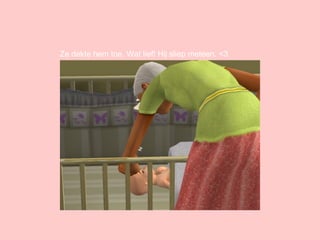 Ze dekte hem toe. Wat lief! Hij sliep meteen. <3 